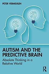 eBook (epub) Autism and The Predictive Brain de Peter Vermeulen