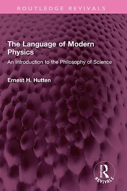 E-Book (pdf) The Language of Modern Physics von Ernest H. Hutten