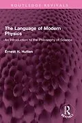 E-Book (epub) The Language of Modern Physics von Ernest H. Hutten