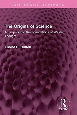 E-Book (epub) The Origins of Science von Ernest H. Hutten