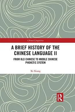 E-Book (pdf) A Brief History of the Chinese Language II von Xi Xiang