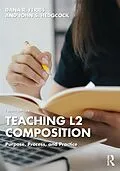 E-Book (epub) Teaching L2 Composition von Dana R. Ferris, John S. Hedgcock