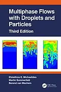 E-Book (pdf) Multiphase Flows with Droplets and Particles, Third Edition von Efstathios E. Michaelides, Martin Sommerfeld, Berend van Wachem
