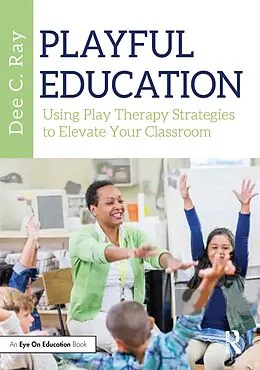 ePUB Playful Education von Dee C. Ray