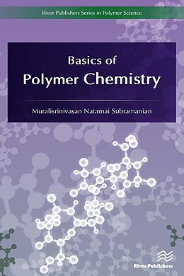 eBook (epub) Basics of Polymer Chemistry de Muralisrinivasan Natamai Subramanian