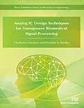 E-Book (epub) Analog IC Design Techniques for Nanopower Biomedical Signal Processing von Chutham Sawigun, Wouter A. Serdijn