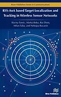E-Book (epub) RSS-AoA-based Target Localization and Tracking in Wireless Sensor Networks von Slavisa Tomic, Marko Beko, Rui Dinis