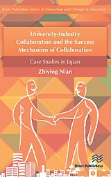 eBook (epub) University-Industry Collaboration and the Success Mechanism of Collaboration de Nian Zhiying