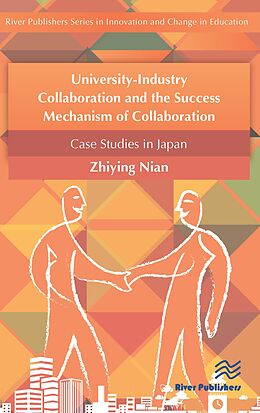 eBook (epub) University-Industry Collaboration and the Success Mechanism of Collaboration de Nian Zhiying