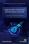 E-Book (pdf) Cyber Security Innovation for the Digital Economy von Sergei Petrenko