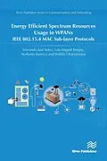 E-Book (pdf) Energy Efficient Spectrum Resources Usage in WPANs von Fernando José Velez, Luís Miguel Borges, Norberto Barroca