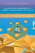 E-Book (pdf) Security, Privacy and Reliability in Computer Communications and Networks von Unknown