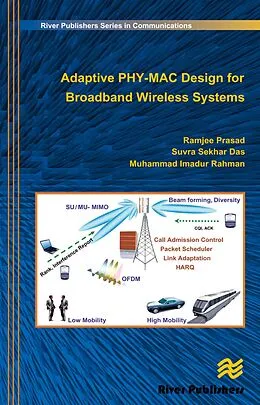 E-Book (pdf) Adaptive PHY-MAC Design for Broadband Wireless Systems von Ramjee Prasad, Suvra Sekhar Das, Muhammad Imadur Rahman