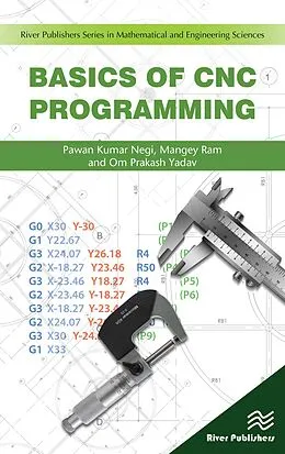 E-Book (epub) Basics of CNC Programming von Pawan Negi, Mangey Ram, Om Prakash Yadav