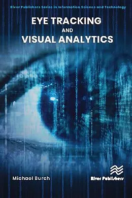 E-Book (epub) Eye Tracking and Visual Analytics von Michael Burch