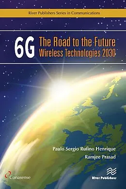 E-Book (epub) 6G: The Road to the Future Wireless Technologies 2030 von Paulo Sergio Rufino Henrique, Ramjee Prasad
