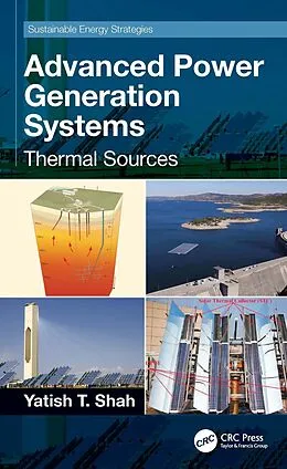 E-Book (epub) Advanced Power Generation Systems von Yatish T. Shah