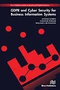E-Book (pdf) GDPR and Cyber Security for Business Information Systems von Antoni Gobeo, Connor Fowler, William J. Buchanan