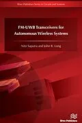 E-Book (epub) FM-UWB Transceivers for Autonomous Wireless Systems von Nitz Saputra, John R. Long