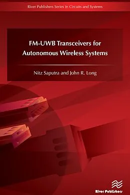 E-Book (epub) FM-UWB Transceivers for Autonomous Wireless Systems von Nitz Saputra, John R. Long