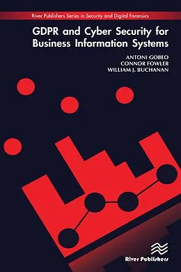 E-Book (epub) GDPR and Cyber Security for Business Information Systems von Antoni Gobeo, Connor Fowler, William J. Buchanan