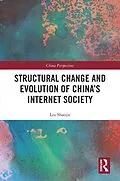 E-Book (pdf) Structural Change and Evolution of China's Internet Society von Liu Shaojie