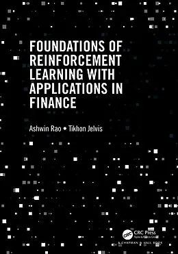 ePUB Foundations of Reinforcement Learning with Applications in Finance von Ashwin Rao, Tikhon Jelvis