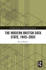 eBook (pdf) The Modern British Data State, 1945-2000 de Kevin Manton