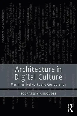 E-Book (epub) Architecture in Digital Culture von Socrates Yiannoudes
