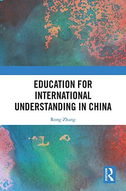 eBook (pdf) Education for International Understanding in China de Rong Zhang