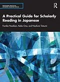 E-Book (pdf) A Practical Guide for Scholarly Reading in Japanese von Fumiko Nazikian, Keiko Ono, Naofumi Tatsumi