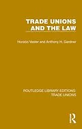 E-Book (pdf) Trade Unions and the Law von Horatio Vester, Anthony H. Gardner
