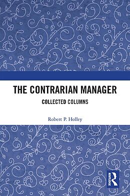 eBook (pdf) The Contrarian Manager de Robert P. Holley