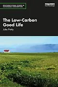 E-Book (epub) The Low-Carbon Good Life von Jules Pretty