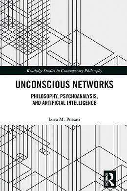 E-Book (pdf) Unconscious Networks von Luca M. Possati