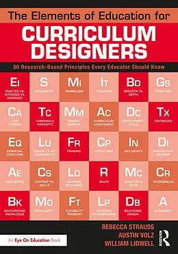 E-Book (epub) The Elements of Education for Curriculum Designers von Rebecca Strauss, Austin Volz, William Lidwell