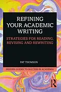 E-Book (epub) Refining Your Academic Writing von Pat Thomson