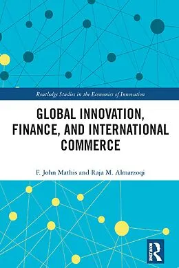 E-Book (pdf) Global Innovation, Finance, and International Commerce von F. John Mathis, Raja M. Almarzoqi