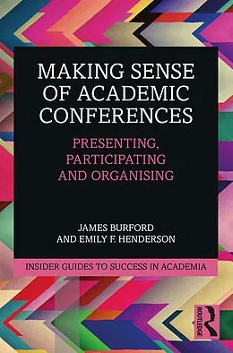 E-Book (epub) Making Sense of Academic Conferences von James Burford, Emily F. Henderson