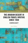 E-Book (pdf) The Arabian Desert in English Travel Writing Since 1950 von Jenny Walker