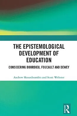 PDF The Epistemological Development of Education von Andrew Skourdoumbis, Scott Webster