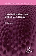 PDF Irish Nationalism and British Democracy von E. Strauss