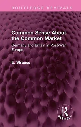 E-Book (pdf) Common Sense About the Common Market von E. Strauss