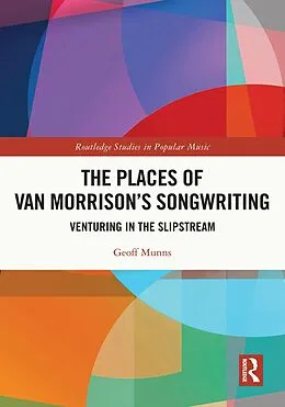 E-Book (pdf) The Places of Van Morrison's Songwriting von Geoff Munns