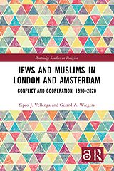 eBook (pdf) Jews and Muslims in London and Amsterdam de Sipco J. Vellenga, Gerard A. Wiegers