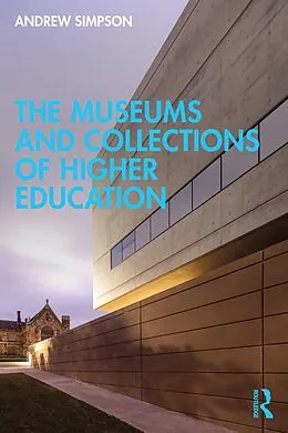 E-Book (pdf) The Museums and Collections of Higher Education von Andrew Simpson