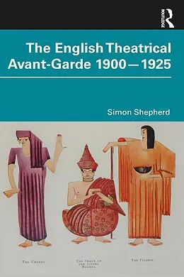 E-Book (pdf) The English Theatrical Avant-Garde 1900-1925 von Simon Shepherd