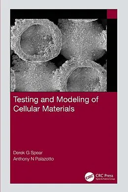 ePUB Testing and Modeling of Cellular Materials von Derek G Spear, Anthony N Palazotto