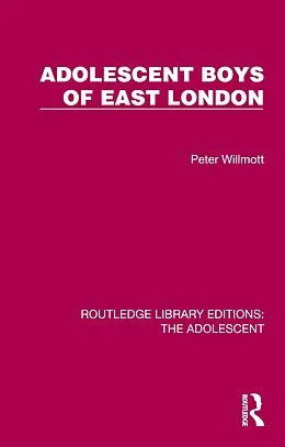 PDF Adolescent Boys of East London von Peter Willmott