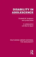E-Book (epub) Disability in Adolescence von Elizabeth M. Anderson, Lynda Clarke